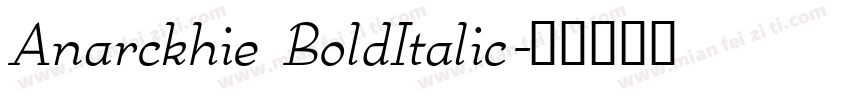 Anarckhie BoldItalic字体转换